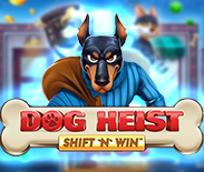 Dog Heist Shift 'N' Win